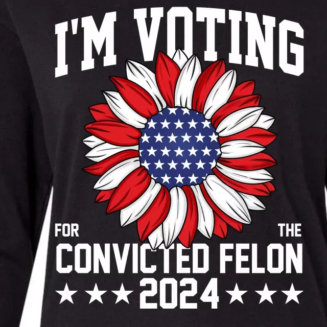 Im Voting For The Convicted Felon 4th Of July Pro Trump Womens Cotton Relaxed Long Sleeve T-Shirt