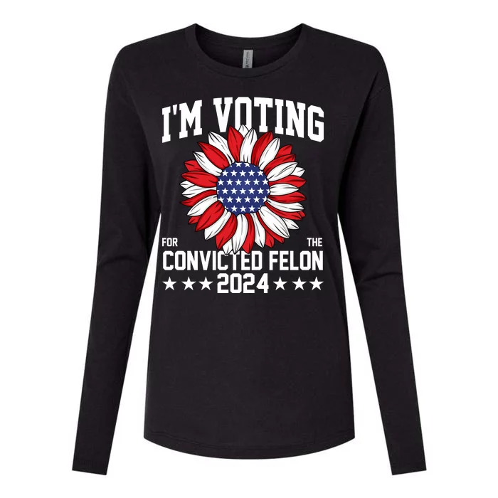 Im Voting For The Convicted Felon 4th Of July Pro Trump Womens Cotton Relaxed Long Sleeve T-Shirt