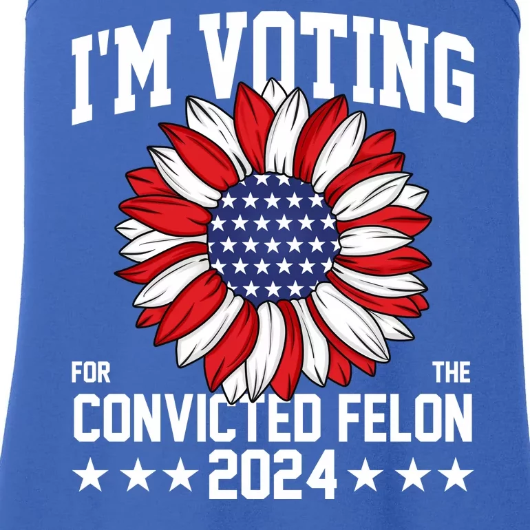 Im Voting For The Convicted Felon 4th Of July Pro Trump Ladies Essential Tank