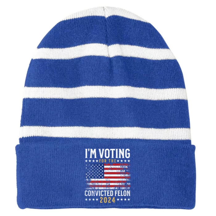 IM Voting Felon 2024 Voting For Felon Convicted Felon Striped Beanie with Solid Band