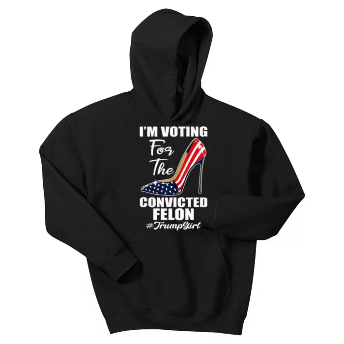 IM Voting For The Convicted Felon Funny Pro Trump 2024 Girl Kids Hoodie