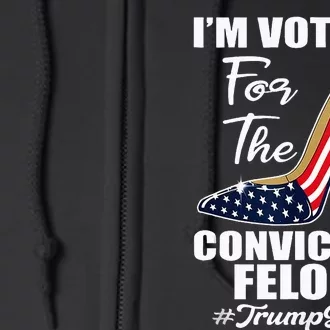 IM Voting For The Convicted Felon Funny Pro Trump 2024 Girl Full Zip Hoodie