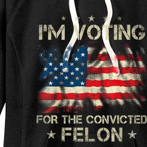 Im Voting For The Convicted Felon Funny Retro American Flag Women's Fleece Hoodie