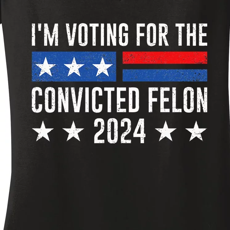 Im Voting Felon 2024 Voting Women's V-Neck T-Shirt