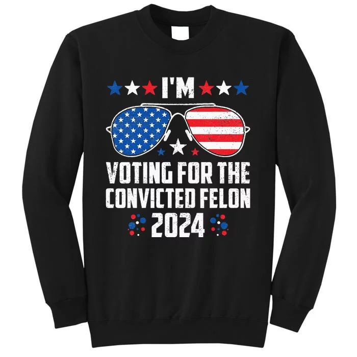 IM Voting Felon 2024 Voting For Felon Women Convicted Felon Sweatshirt