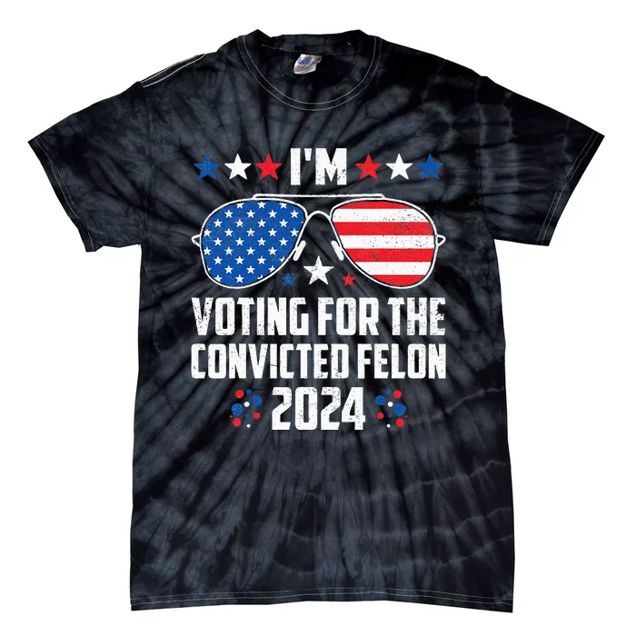 IM Voting Felon 2024 Voting For Felon Women Convicted Felon Tie-Dye T-Shirt