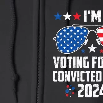 IM Voting Felon 2024 Voting For Felon Women Convicted Felon Full Zip Hoodie