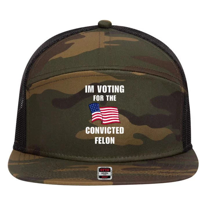 Im Voting For The Convicted Felon Pro Trump 2024 Humor 7 Panel Mesh Trucker Snapback Hat