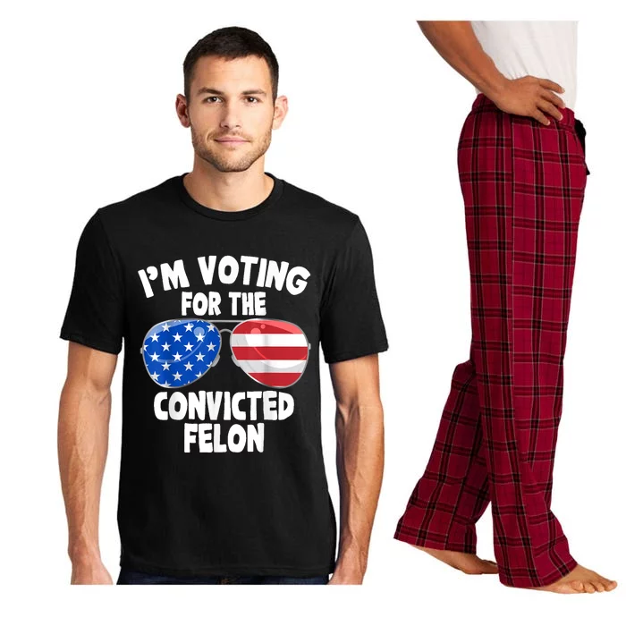 IM Voting For The Convicted Felon Funny Pro 2024 Pajama Set