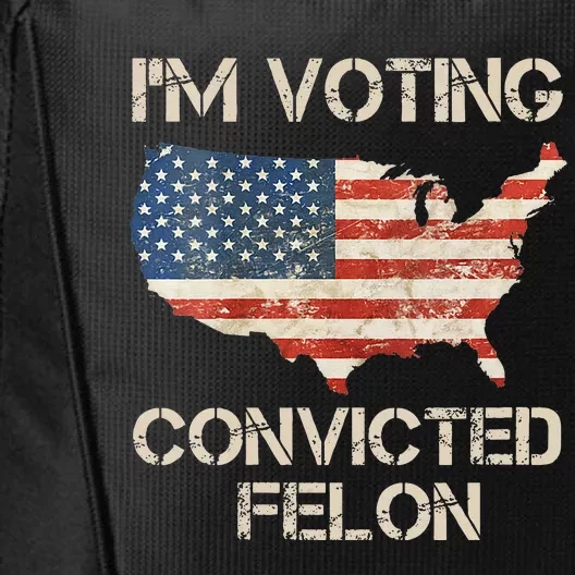 IM Voting For The Convicted Felon City Backpack