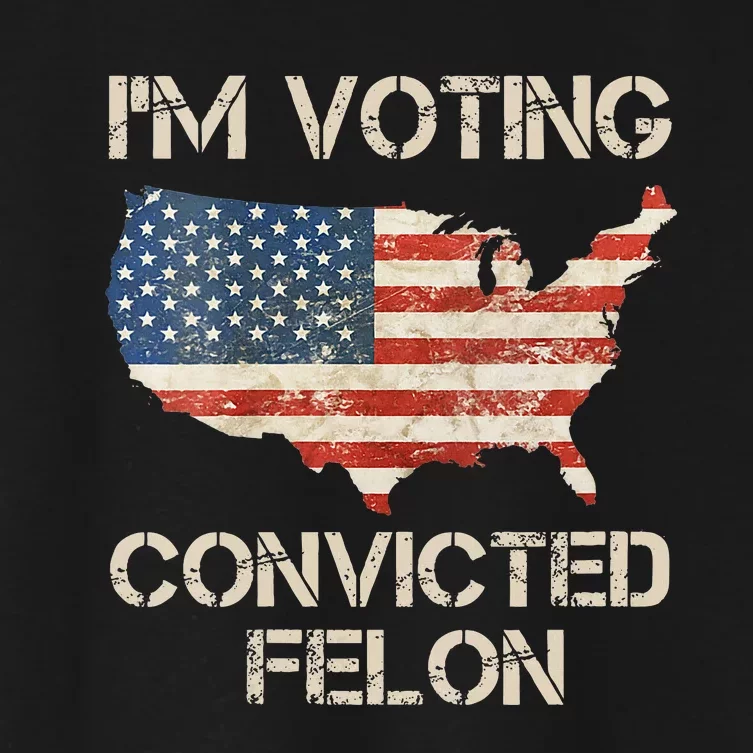 IM Voting For The Convicted Felon Women's Crop Top Tee