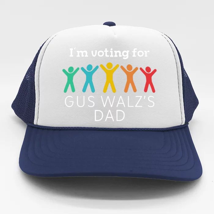 IM Voting For Gus Walz Dad Harris Walz 2024 Trucker Hat