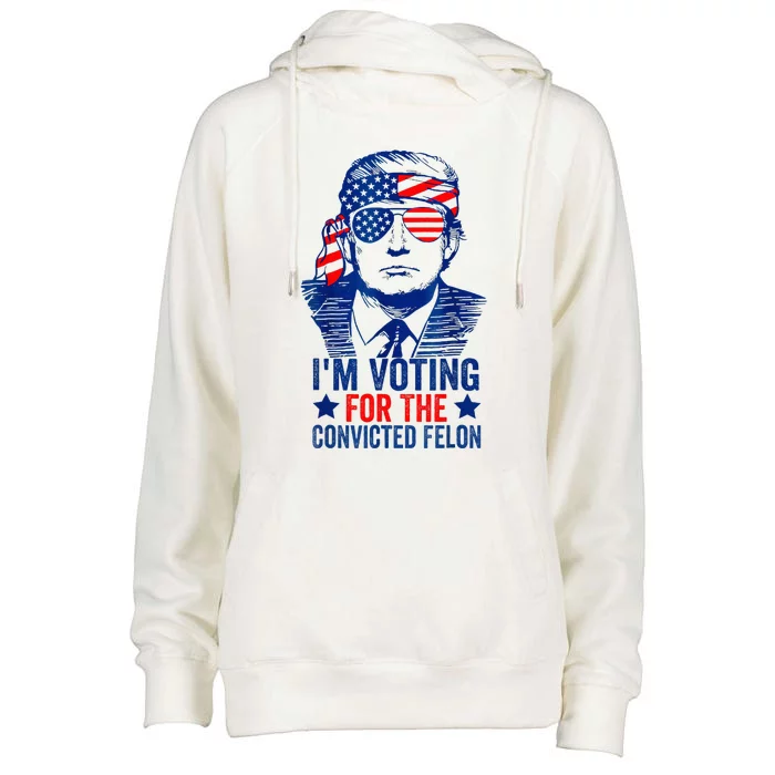 IM Voting For The Convicted Funny Trump 2024 Felon Womens Funnel Neck Pullover Hood