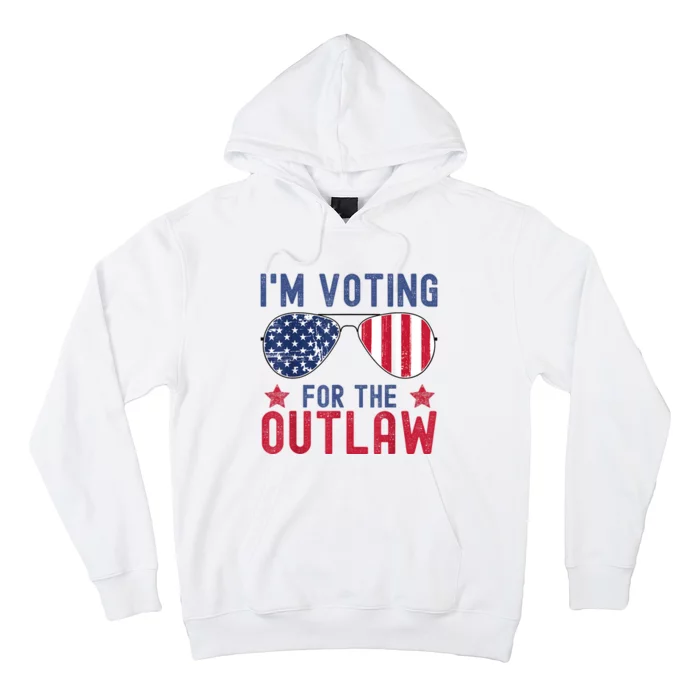 IM Voting For The Outlaw Hoodie