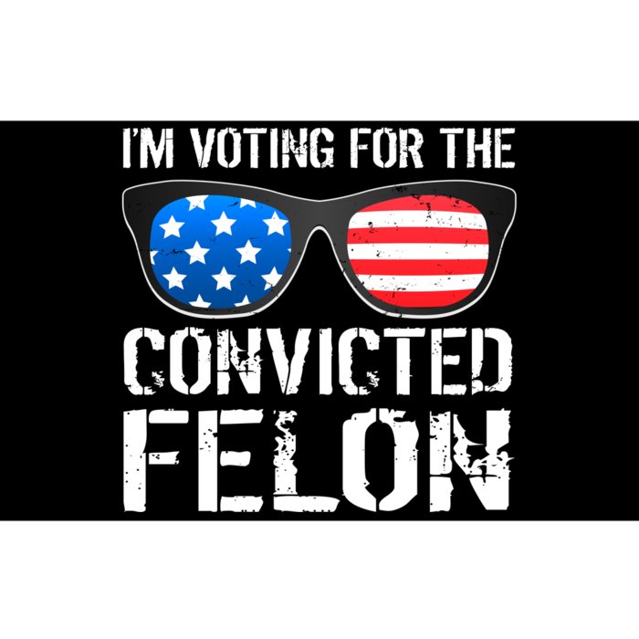 IM Voting For The Convicted Felon Pro Trump 2024 Bumper Sticker