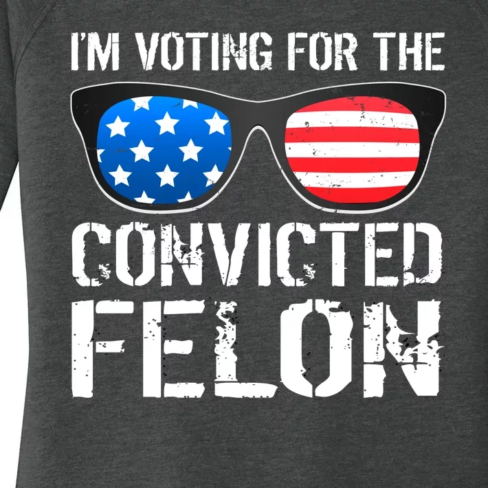 IM Voting For The Convicted Felon Pro Trump 2024 Women's Perfect Tri Tunic Long Sleeve Shirt