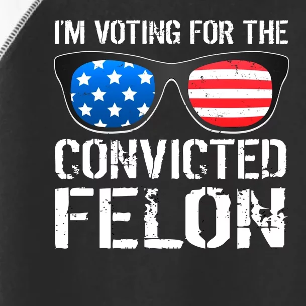 IM Voting For The Convicted Felon Pro Trump 2024 Toddler Fine Jersey T-Shirt