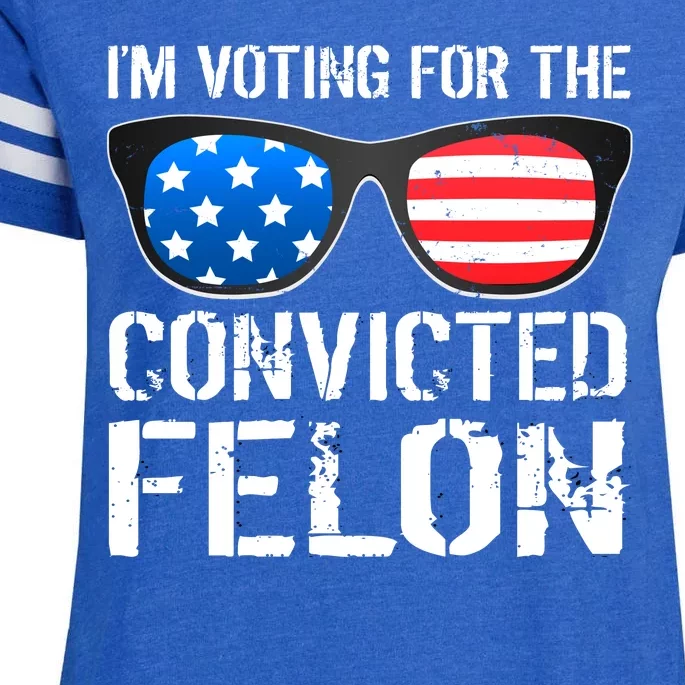 IM Voting For The Convicted Felon Pro Trump 2024 Enza Ladies Jersey Football T-Shirt