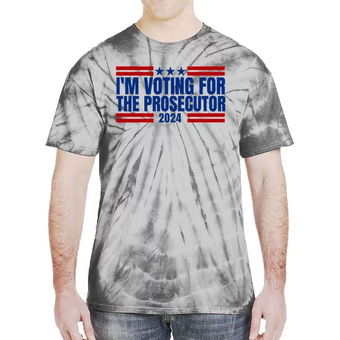 Im Voting For The Prosecutor 2024 Election Tie-Dye T-Shirt