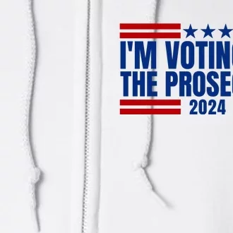 Im Voting For The Prosecutor 2024 Election Full Zip Hoodie