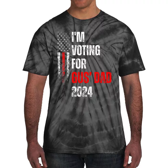 IM Voting For Gus Dad Vote Harris Walz 2024 Pres And Vice Tie-Dye T-Shirt