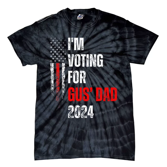 IM Voting For Gus Dad Vote Harris Walz 2024 Pres And Vice Tie-Dye T-Shirt