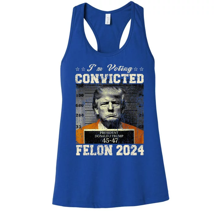 IM Voting For The Convicted Fellon 2024 Us Flag Protrump Women's Racerback Tank