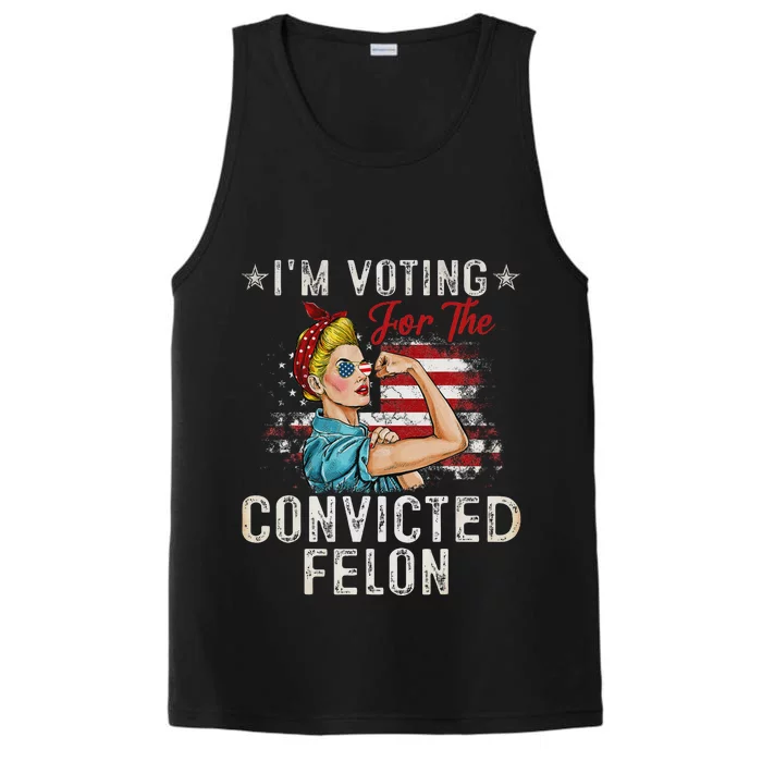 IM Voting For The Convicted Felon Performance Tank