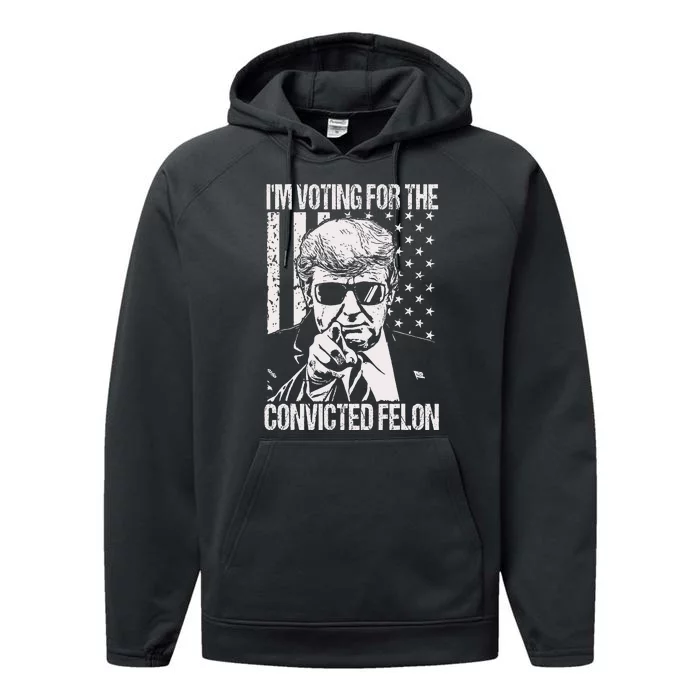 IM Voting For The Convicted Felon Performance Fleece Hoodie