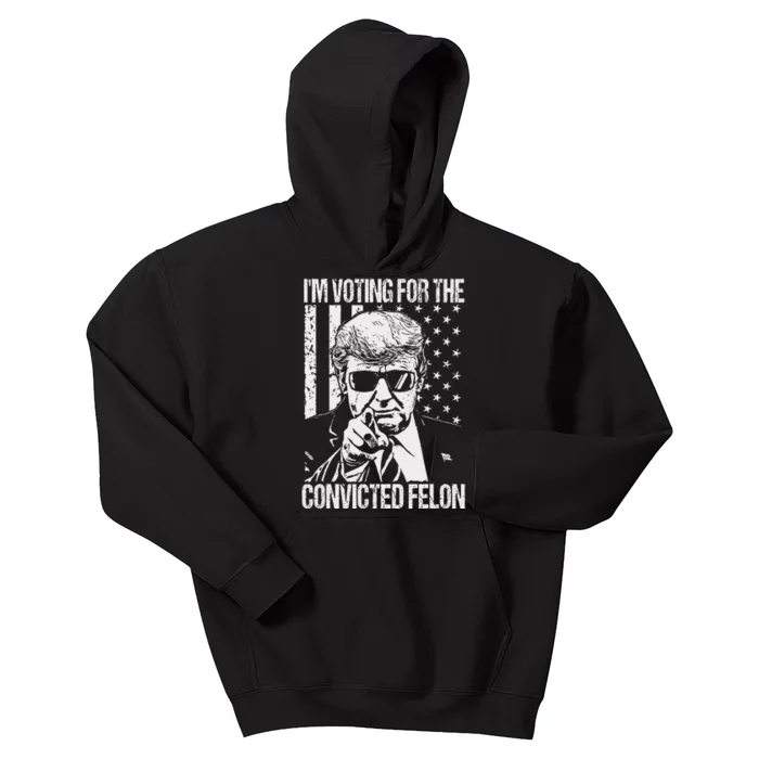 IM Voting For The Convicted Felon Kids Hoodie