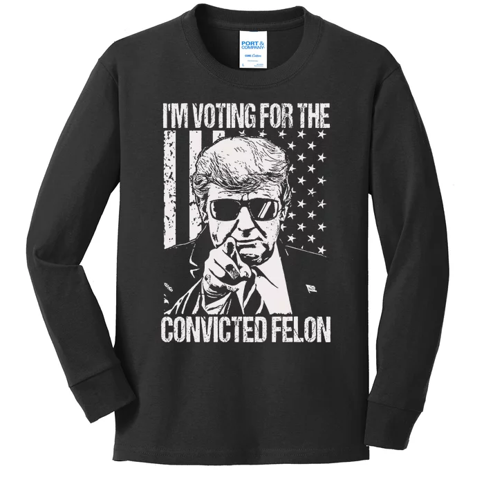 IM Voting For The Convicted Felon Kids Long Sleeve Shirt