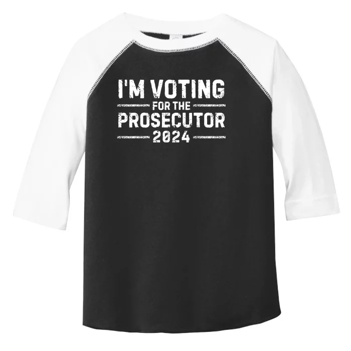 Im Voting For The Prosecutor 2024 Election Toddler Fine Jersey T-Shirt