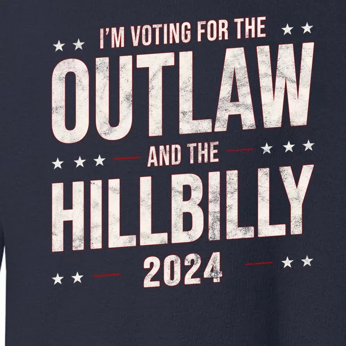 Im Voting For The Outlaw And The Hillbilly 2024 Toddler Sweatshirt