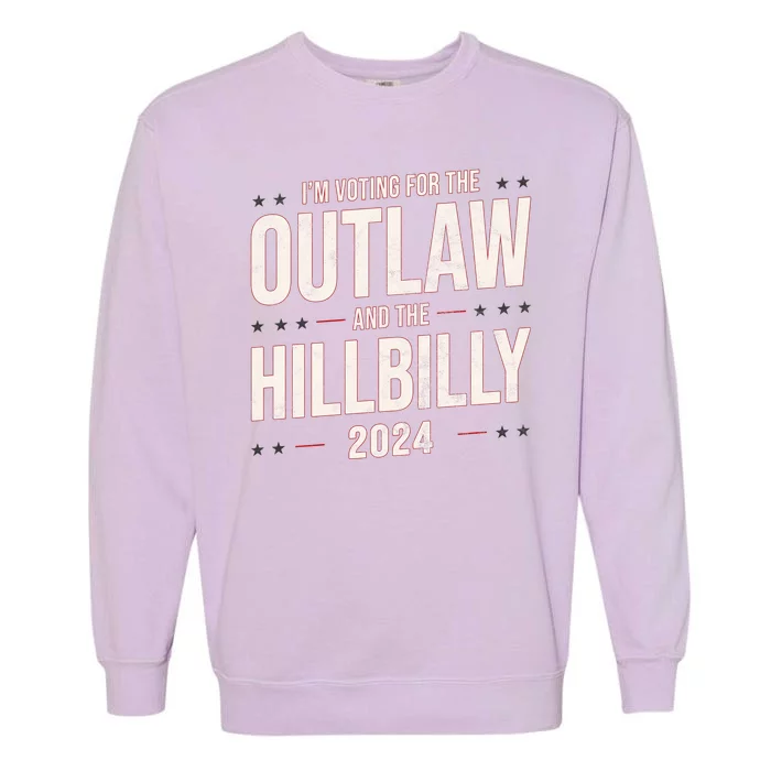 Im Voting For The Outlaw And The Hillbilly 2024 Garment-Dyed Sweatshirt