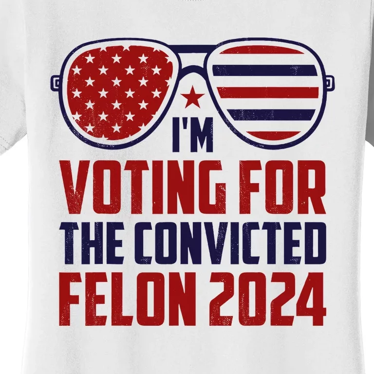 IM Voting For A Felon In 2024 Us Flag Sunglasses Women's T-Shirt