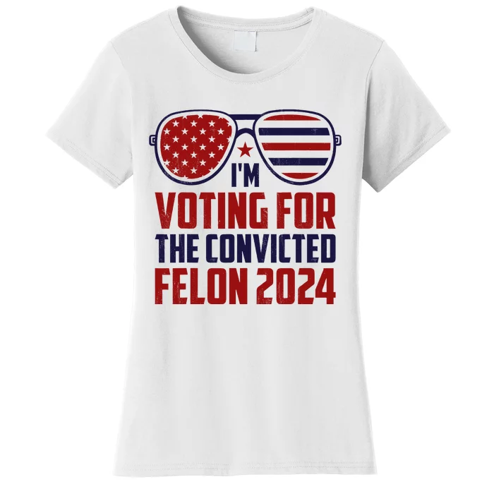 IM Voting For A Felon In 2024 Us Flag Sunglasses Women's T-Shirt