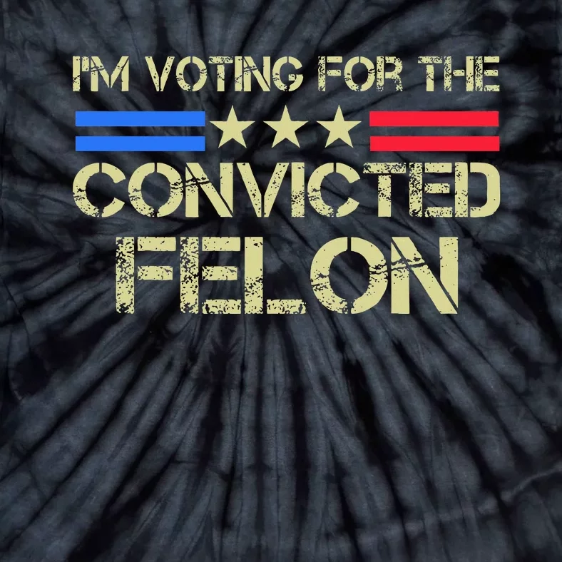 IM Voting For The Convicted Fellon 2024 Us Flag Tie-Dye T-Shirt