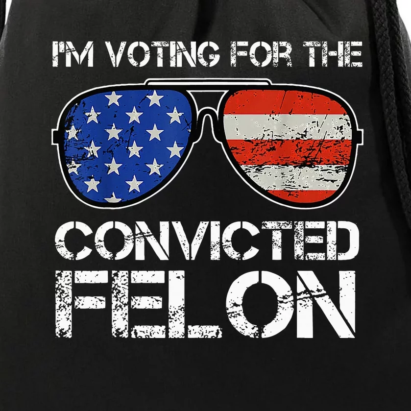 IM Voting For The Convicted Fellon 2024 Us Flag Drawstring Bag