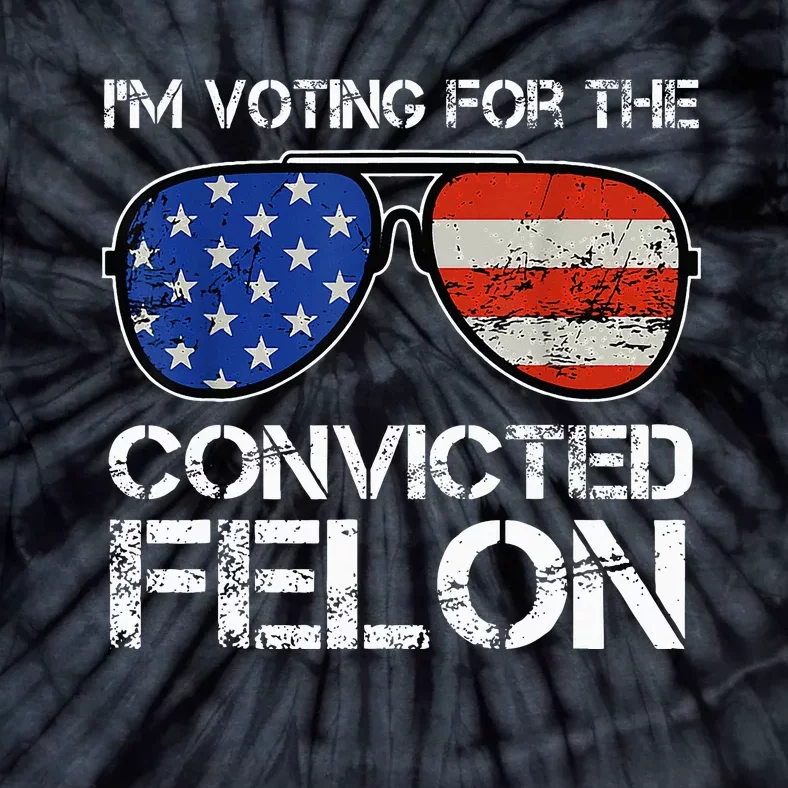 IM Voting For The Convicted Fellon 2024 Us Flag Tie-Dye T-Shirt