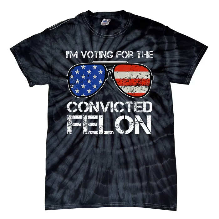 IM Voting For The Convicted Fellon 2024 Us Flag Tie-Dye T-Shirt