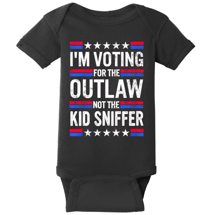 Im Voting For The Outlaw Not The Kiid Sniffer Trump 2024 Baby Bodysuit