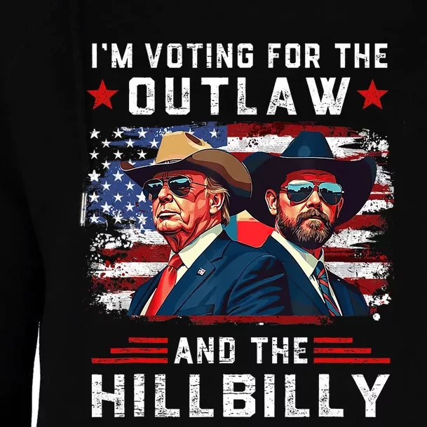 IM Voting For The Outlaw And The Hillbilly Trump Vance 2024 Womens Funnel Neck Pullover Hood