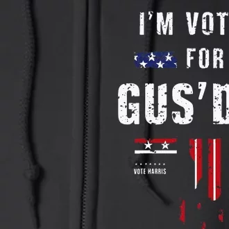 IM Voting For Gus Dad Full Zip Hoodie