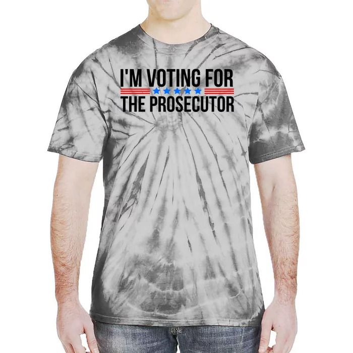 Im Voting For The Prosecutor 2024 Election Tie-Dye T-Shirt