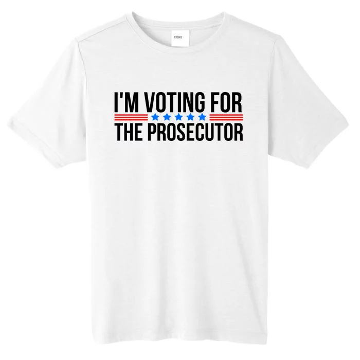 Im Voting For The Prosecutor 2024 Election ChromaSoft Performance T-Shirt