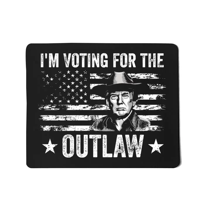 Im Voting For The Outlaw Funny Trump Maga 2024 Mousepad