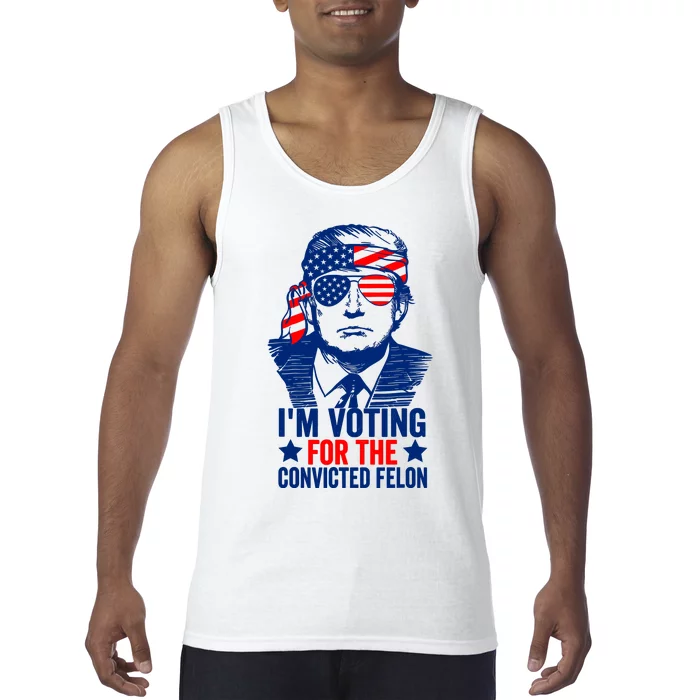 IM Voting For The Convicted Felon 2024 Funny Trump Tank Top