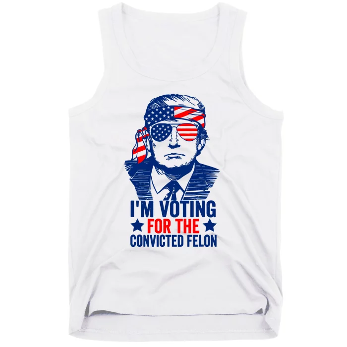 IM Voting For The Convicted Felon 2024 Funny Trump Tank Top