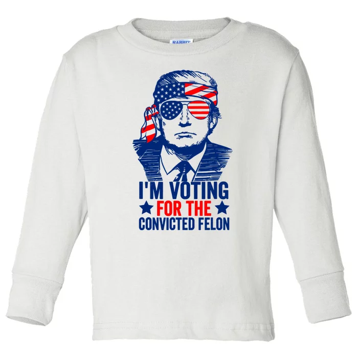 IM Voting For The Convicted Felon 2024 Funny Trump Toddler Long Sleeve Shirt