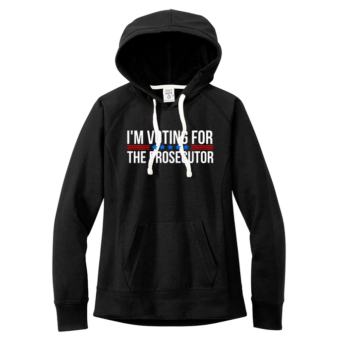 Im Voting For The Prosecutor 2024 Election Women's Fleece Hoodie